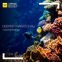 Deeper Than Ocean - [Oriental Feelings] - Live 08012019 - Vol 15 by Diana Emms