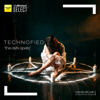 Technofied - [Dark Spells I] - By Diana Emms Live 08102019 - Vol 30 by Diana Emms