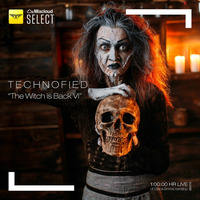 Technofied - [The Witch is Back VI] - By Diana Emms Live 08252019 - Vol 32 by Diana Emms