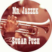 Mr. Jazzek - Sugar Push (Radio Edit) ELECTRO SWING by JAZZEK