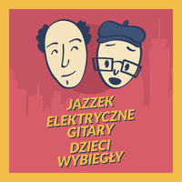 Jazzek Ft. Elektryczne Gitary - Dzieci Wybiegły (Radio Edit) by JAZZEK