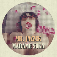 Mr. Jazzek - Madame Suka (Club Edit) ELECTRO SWING by JAZZEK