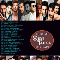 DJ Kush Desi Tadka Mix Tape 2020 by DJ Kush