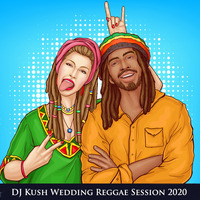 DJ Kush Wedding Reggae Session 2020 by DJ Kush