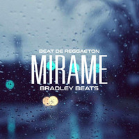 BEAT DE REGGAETON  &quot;Mirame&quot;  Reggaeton Instrumental -USO LIBRE- Prod By Bradley Beats 2018 by Bradley Beats