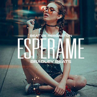 BEAT DE REGGAETON "Esperame" Reggaeton Instrumental -USO LIBRE- Prod By Bradley Beats 2018 by Bradley Beats