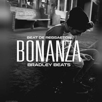 BEAT DE REGGAETON "Bonanza" Reggaeton Instrumental -USO LIBRE- Prod By Bradley Beats 2018 by Bradley Beats