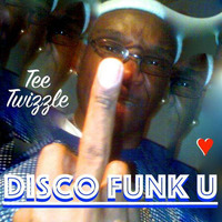 I Wanna Disco FUNK U In the A$$ (Dirty Entertainment EP) 超 Deep Sleeze Underground House Movement ft. TonyⓉⒺⒺ ❗ by TonyⓉⒺⒺ