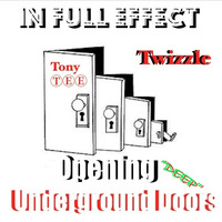 Twizzle: IN FULL EFFECT (Opening DEEP Underground Doors EP) 超 Deep Sleeze Underground House Movement ft. TonyⓉⒺⒺ❗ by TonyⓉⒺⒺ