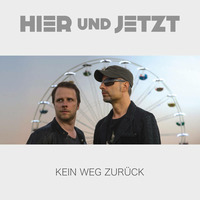 Kein Weg zurück (Snippet) by HIER und JETZT