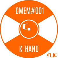 K-HAND - CUE MAG EXCLUSIVE MIX #001 by Cue Mag