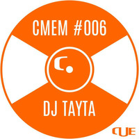 DJ TAYTA - CUE MAG EXCLUSIVE MIX #006 by Cue Mag