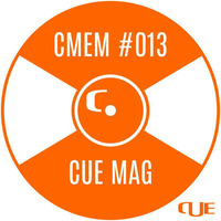 CUE MAG - CUE MAG EXCLUSIVE MIX #013 by Cue Mag
