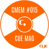 CUE MAG - CUE MAG EXCLUSIVE MIX #015 by Cue Mag