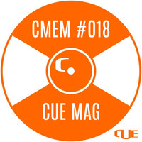 CUE MAG - CUE MAG EXCLUSIVE MIX #018 by Cue Mag