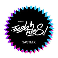 GastMix | Fresh Files 24.08.2018 - Dj Force by Fresh Files