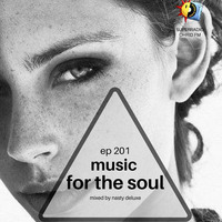 Music for the Soul - Ep 201 - 97.0 Superradio Ohrid FM - Mixed by Nasty Deluxe by DJ Nasty Deluxe