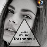 Music for the Soul - Ep 206 - 97.0 Superradio Ohrid FM - Mixed by Nasty Deluxe by DJ Nasty Deluxe
