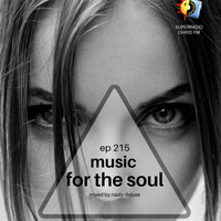 Music for the Soul - Ep 215 - 97.0 Superradio Ohrid FM - Mixed by Nasty Deluxe by DJ Nasty Deluxe
