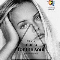 Music for the Soul - Ep 219 - 97.0 Superradio Ohrid FM - Mixed by Nasty Deluxe by DJ Nasty Deluxe