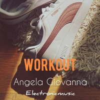 Workout by Angela Giovanna Music