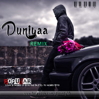 Duniyaa (Remix) - Ronty by  Dj Ronty