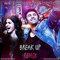 Breakup Remix- DJ's Ranjeet Adeet & Suyash by RNJT
