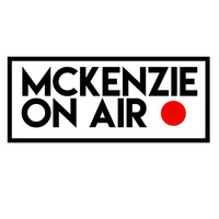 McKenzie On Air - Episode #5 McKenzie, DIMO, CMC by Bang B