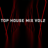 Top House Mix Vol 2(Jam Flava) by Dj Jam Flava