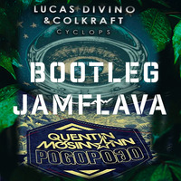 Quentin mosimann-Pogo Pogo : Lucas Divino &amp; Colkraft - Cyclops Bootleg Dj jam Flava by Dj Jam Flava