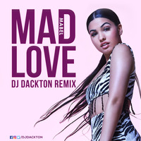 Mabel - Mad Love (Remix) DJ Dackton by DJ Dackton
