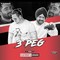 3 PEG (SHARRY MANN) ELEKTROHIT &amp; KANWAR MASHUP by Kanwar Pal Singh