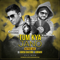 TUM KYA JAANO - REMIX DJ HARSH BHUTANI &amp; KANWAR PAL SINGH by Kanwar Pal Singh