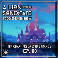 A Lion - Sonixtate Episode 88 (September 07 2020) by SonixTate