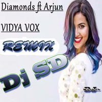 Diamonds-[Vidya Vox Ft Arjun Remix]-Dj Sd by Dj Sd_Kolkata