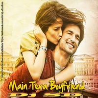 Main Tera Boyfriend-[Remix]Dj Sd by Dj Sd_Kolkata