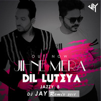 Dil Luteya (2018 Remix) - DJ JAY X Jazzy B   Apache Indian by DJ JAY