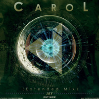 Carol - DJ JAY (Original Mix) by DJ JAY