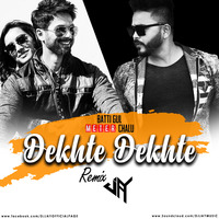 Dekhte Dekhte Remix | DJ JAY| 2019 Remix | Batti Gul Meter Chalu | Sahid K & Shraddha K  by DJ JAY