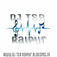DJ TSR Raipur