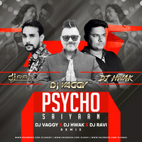 Psycho Saiyaan - DJs Vaggy, Hwak  Ravi Mix by Dj Ravi