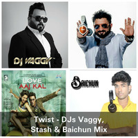 Twist (Love Aaj Kal) - DJs Vaggy, Stash &amp; Baichun Mix by DJ Vaggy