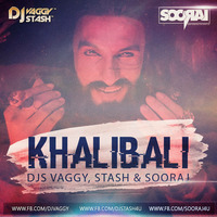 Khalibali - DJs Vaggy, Stash &amp; Sooraj Remix by DJ Vaggy