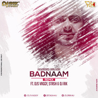 Badnam - DJs Vaggy, Stash &amp; Rik Mix by DJ Vaggy