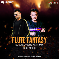 Flute Fantasy (Nasha) - DJs Vaggy &amp; Amit Mix by DJ Vaggy