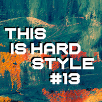 Ener9etic presents This is Hardstyle Episode 13 by  Ener9etic
