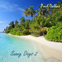 Sunny Days 02 (Part One)(29-06-2019) by Paul Dallas