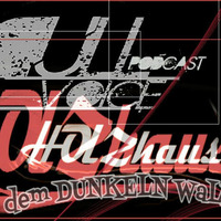 HOLZhaus.aus dem dunkeln.wald by DuLLvoice..podcast