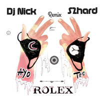 Rolex (Remix) - Dj Nick x S2hard by Đj Nick
