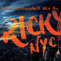 Tublo - Extended  Ricky Nyc by rupeshkumarnyc